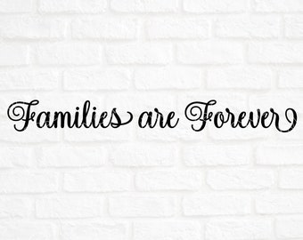 Families are Forever SVG File- Family Cut File- Family Clipart- Cricut- Silhouette Cut File- SVG file for Family- Digital Download