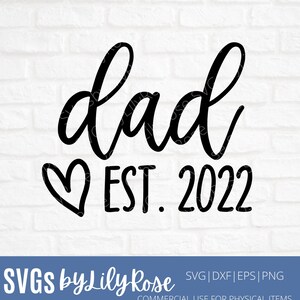Dad 2022 SVG Cut File- New Dad Cut File- Dad Clipart-Cricut-Silhouette Cut File- Dad svg- Dad Digital Download- New Dad Announcement svg