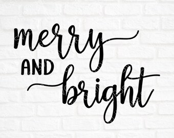 Merry & Bright SVG Cut File- Merry Cut File- Winter SVG File- Merry and Bright Christmas Clipart- Cricut- Silhouette Cut File- Farmhouse SVG