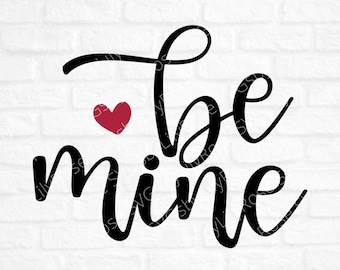 Be Mine SVG File- Stacked Letters- Valentine's Day Cut File- Valentines ...