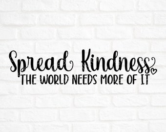 Spread Kindness SVG Cut File- Kindness Cut File- Spread Kindness Clipart- Cricut- Silhouette Cut File- Kindness Cut File for Kids