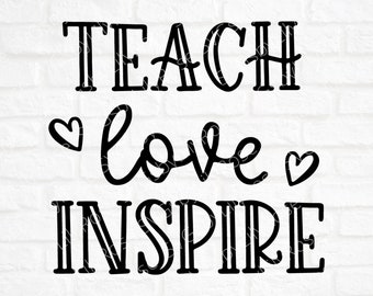 Teach Love Inspire SVG File- Teacher Cut File- Teacher SVG- School SVG Cut File- Teacher Clipart- Cricut- Silhouette