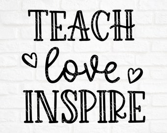 Download Teach Love Inspire Svg Etsy