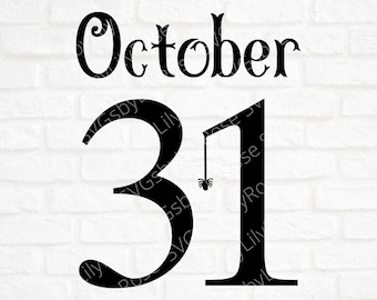 October 31 SVG-  Halloween Cut File- Cricut Cut File- Spider- October 31 Clipart- Cut File for Silhouette- Halloween Digital File
