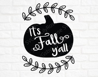 It's Fall Y'all SVG Cutting File for Silhouette- Autumn Cut File- Hello Fall Clipart- Pumpkin- Cricut- Farmhouse Cut File-