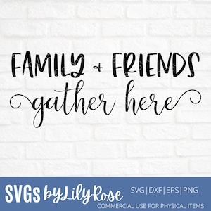 Familia y amigos se reúnen aquí SVG archivo- familia y amigos cortar archivo- familia Clipart- Cricut- Silueta- Amigos Clipart- SVG para la granja