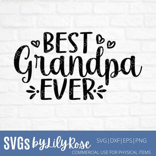 Best Grandpa Ever Cut File- Grandpa SVG Cut File- Grandpa Clipart- Cricut- Silhouette Cut File- Grandparents SVG- SVG for shirt