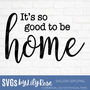 It's so good to be Home Cut File Home SVG File Home Clipart Cricut Silhouette Cut File Home Decor SVG image 1