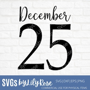 25 december Cut File- December SVG File- Winter Cricut File- 25 december Clipart- Silhouette Cut File- SVG File voor Kerstmis