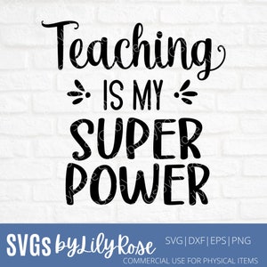 Teaching is my Super Power SVG Datei- Lehrer Cut File- Super Power SVG- School SVG Datei- Lehrer Clipart- Cricut- Silhouette