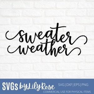 Sweater Weather Cut File- Winter SVG File- Winter Cricut File- Sweater Weather Clipart- Silhouette Cut File- SVG File for Christmas