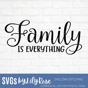 Family is Everything SVG File- Family Cut File- Family Clipart- Cricut- Silhouette Cut File- eps, dxf, png