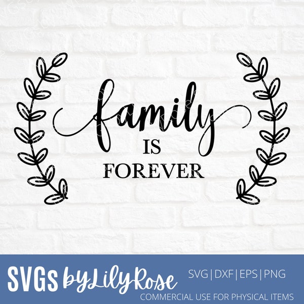 Family is Forever SVG File- Family Cut File- Family Clipart- Cricut- Silhouette Cut File- SVG file for Family