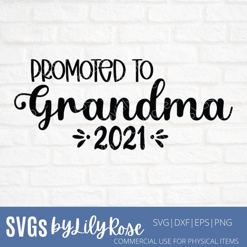 Download Grandparents Svg Grandma Svg Cut File Baby Announcement Svg Promoted To Grandma 2021 Cut File Grandma Clipart Cricut Silhouette Cut File Clip Art Art Collectibles