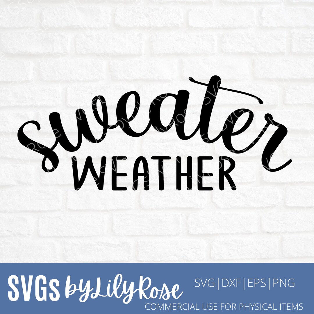 Sweater Weather SVG File- Winter Cut File- Winter Cricut File- Sweater ...