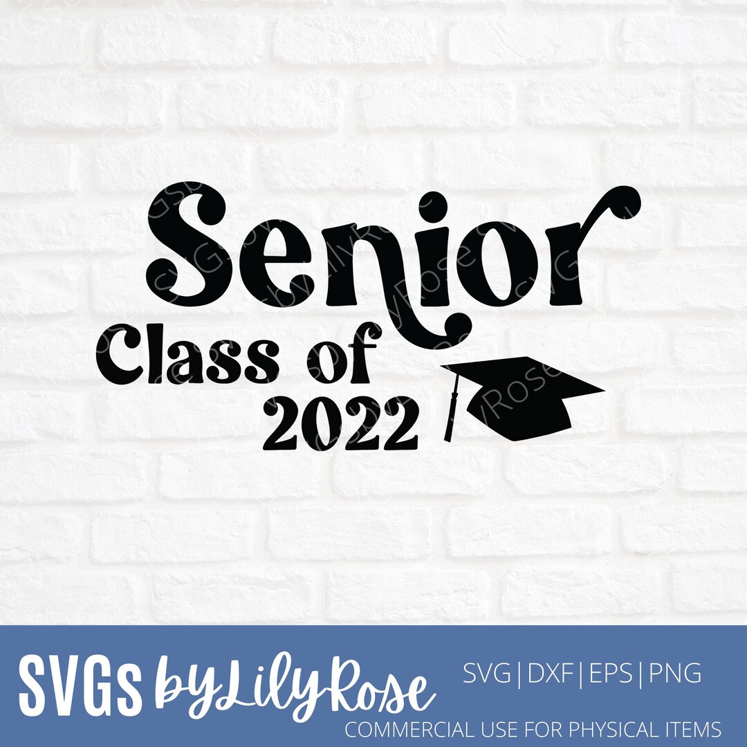 Senior 2022 Svg File Graduation Cut File Class of 2022 Clipart Cricut  Silhouette Cut File Svg for Graduate Digital Download - Etsy