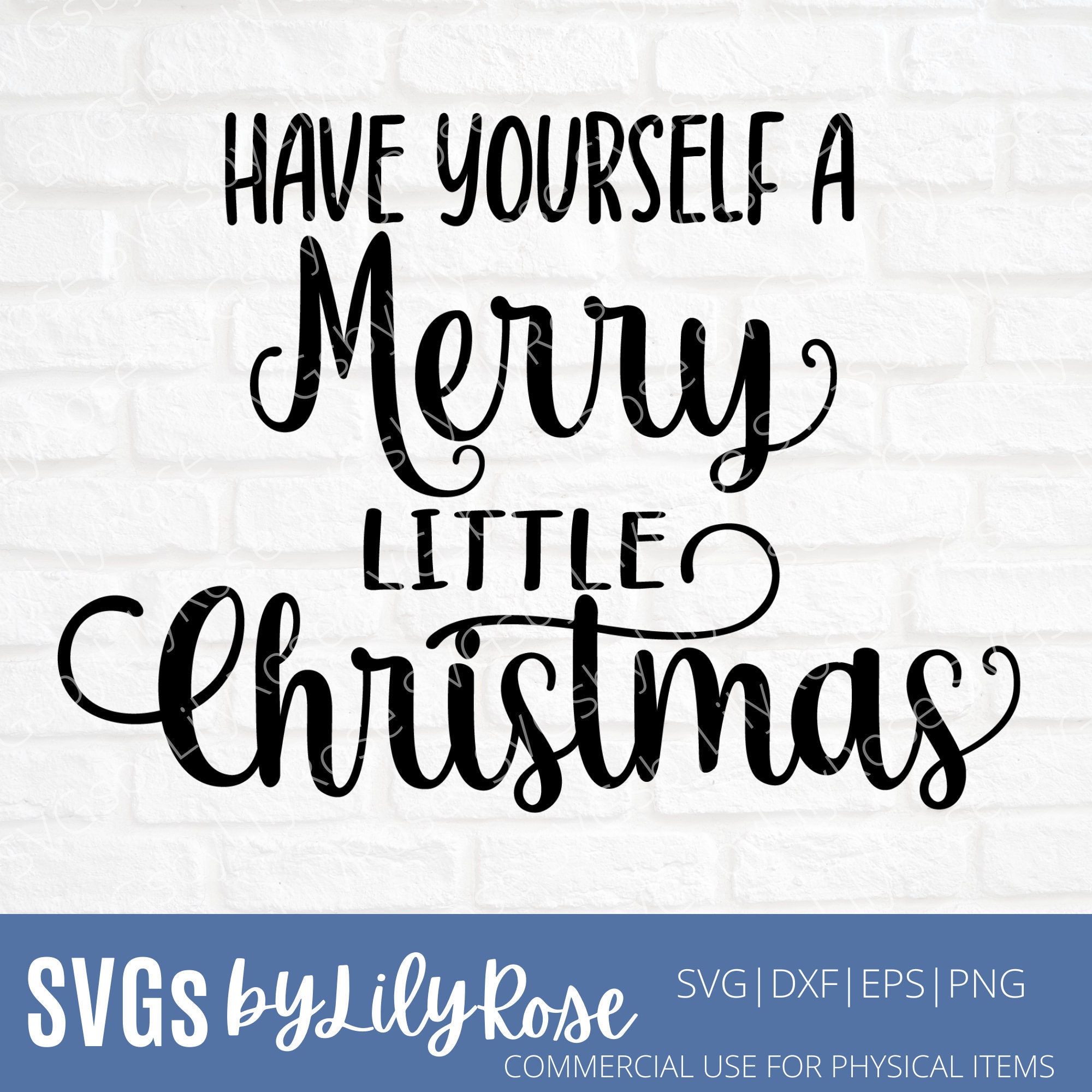 Have Yourself A Merry Little Christmas SVG- Christmas Cut File- Merry Little Christmas Clipart- Cricut File- Silhouette File- Christmas PNG