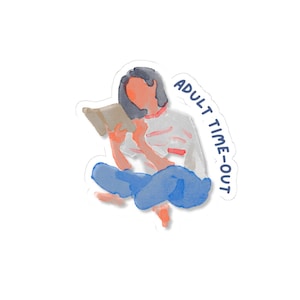May include: Watercolor sticker featuring a person sitting cross-legged and reading a book. The person is wearing a white shirt with red stripes and blue pants. The sticker has the text "ADULT TIME-OUT" in a curved font.