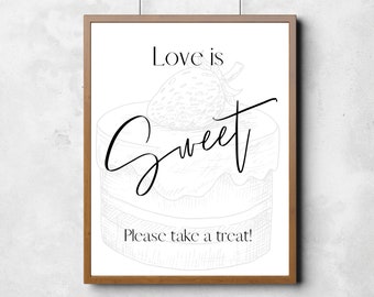 Liebe ist süß Zeichen, Dessert Tisch Schild Hochzeit, Hochzeitsschild für Dessert Tisch, Liebe ist süß, bitte nehmen Sie eine Leckerei Zeichen, DIY Hochzeit Zeichen