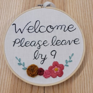 Welcome Please Leave by 9 Hand Embroidered Hoop Art Customizable