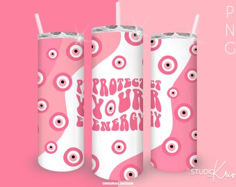 Pink Protect Your Energy Evil Eye 20oz Skinny Tumbler Sublimation Design Straight Template | PNG | Digital Download