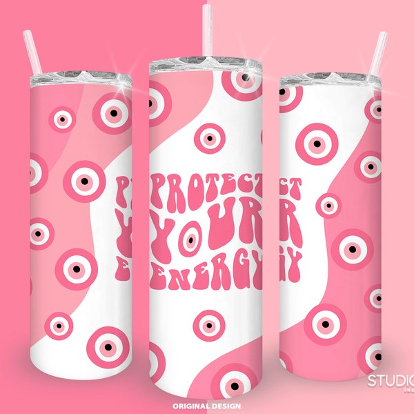 Pink Protect Your Energy Evil Eye 20oz Skinny Tumbler Sublimation Design Straight Template | PNG | Digital Download