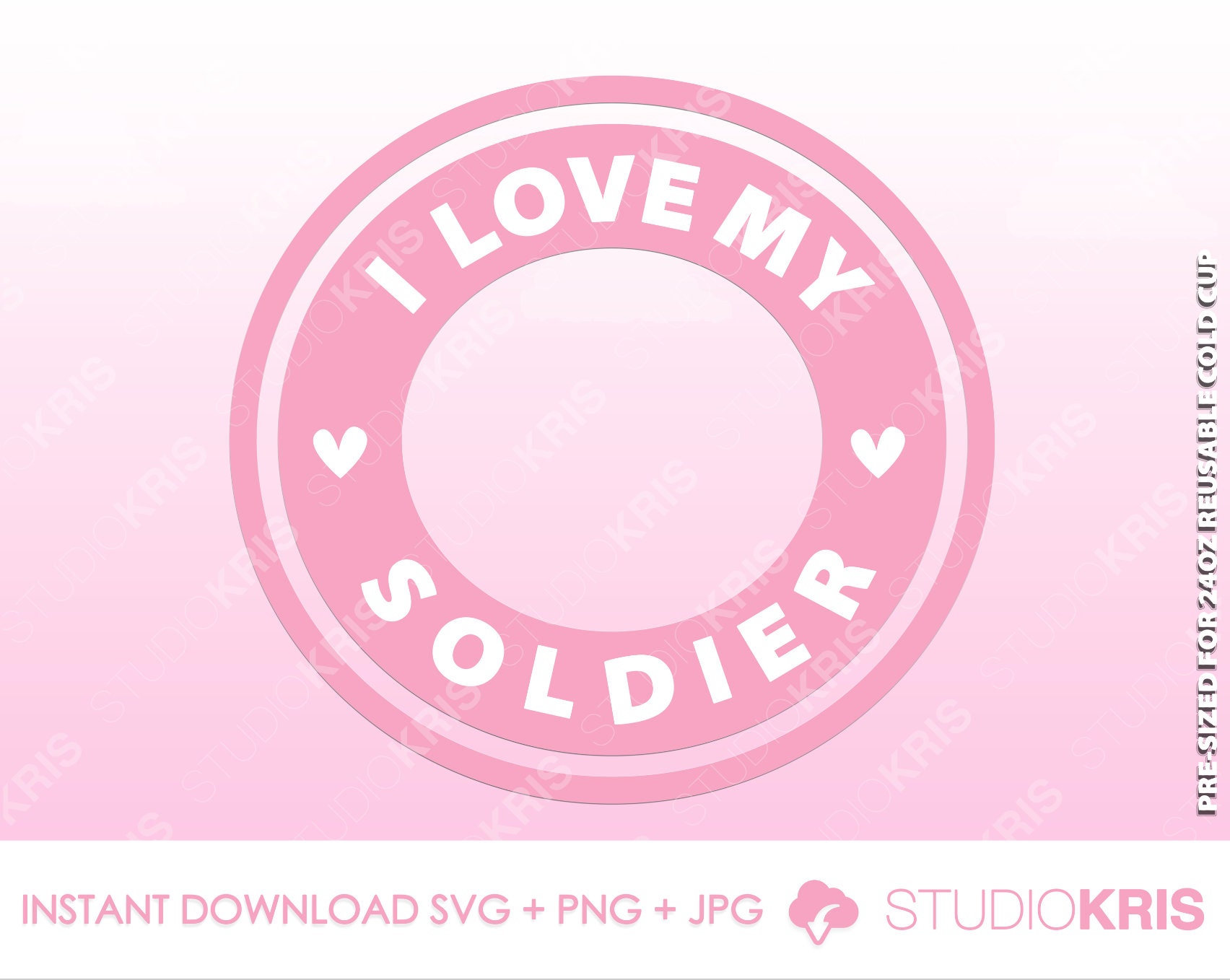 Army Sister Starbucks Cup SVG Patriotic SVG Full Wrap Presized for 24oz Cold Cup Army Decal Soldier Cut File Proud Army Sister