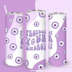 Lila Schützen Sie Ihre Energie Evil Eye 20 Unzen Skinny Tumbler Sublimation Design Gerade Vorlage | PNG | Digitaler Download