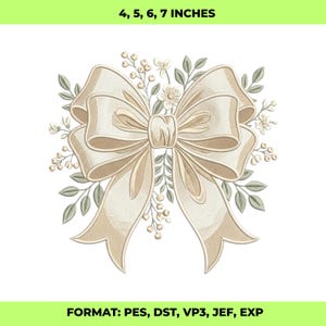 May include: An embroidered design featuring a large, beige bow with detailed shading, surrounded by sprigs of leaves and small white flowers. The design is available in 4, 5, 6, and 7 inches. The format is PES, DST, VP3, JEF, EXP.