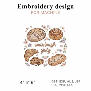 Puede incluir: Diseño de bordado a máquina con una hogaza de pan, un rollo de canela, un cruasán, galletas con chispas de chocolate y un pan trenzado, rodeados de flores y corazones. Texto: Embroidery design FOR MACHINE sourdough girly 4" 5" 6".