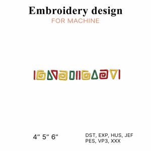 May include: Embroidery design for machine featuring a horizontal row of geometric shapes in red, yellow, and green. The text reads Embroidery design FOR MACHINE, 4" 5" 6", and file formats DST, EXP, HUS, JEF, PES, VP3, XXX.