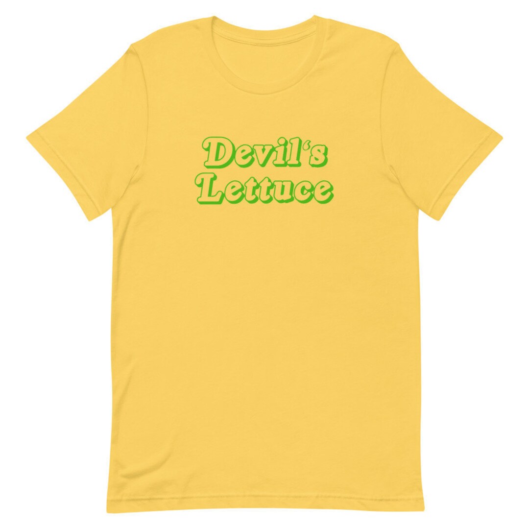 Devil's Lettuce T Shirt 420 Friendly Tee Slogan Shirt Etsy