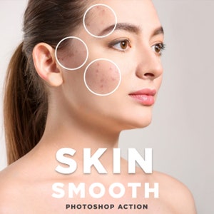 May include: A close-up of a woman's face with visible imperfections. The image is captioned "SKIN SMOOTH PHOTOSHOP ACTION" and has circles highlighting the areas that can be smoothed with the action.