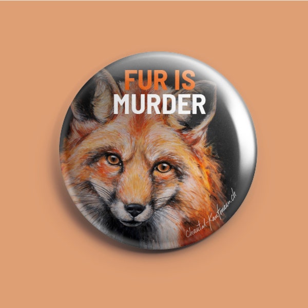 Fur is murder, Ansteckbutton 55 mm, Button, Vegan Art