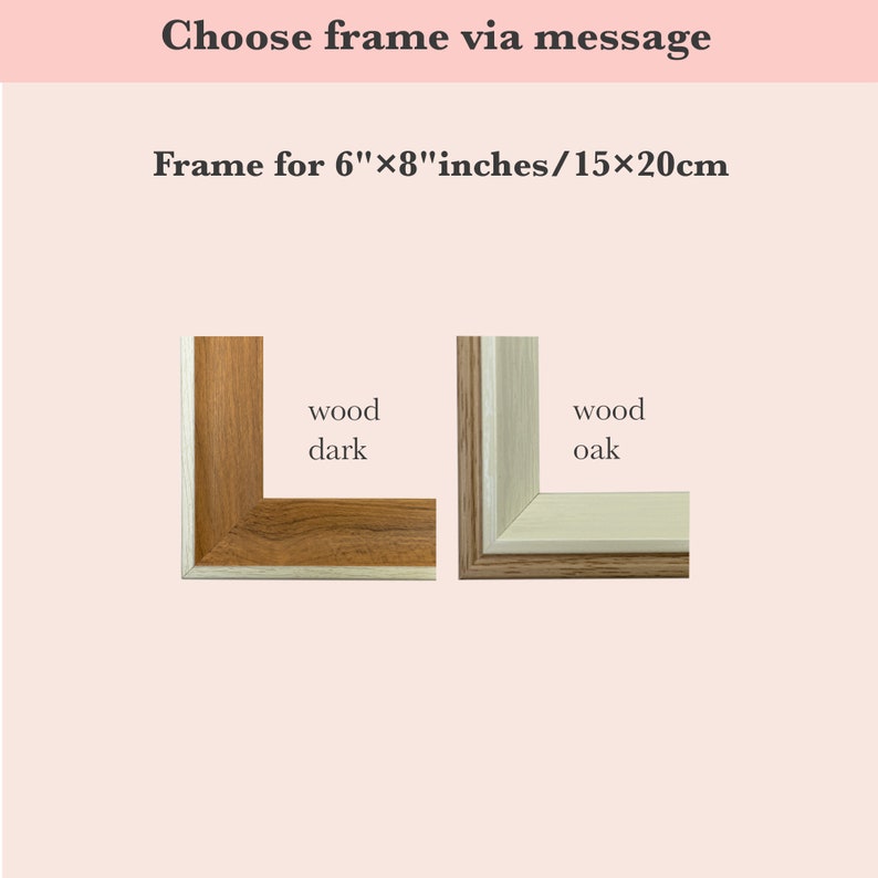 May include: Two wood picture frames, one dark wood and one oak wood, for a 6x8 inch or 15x20 cm print.