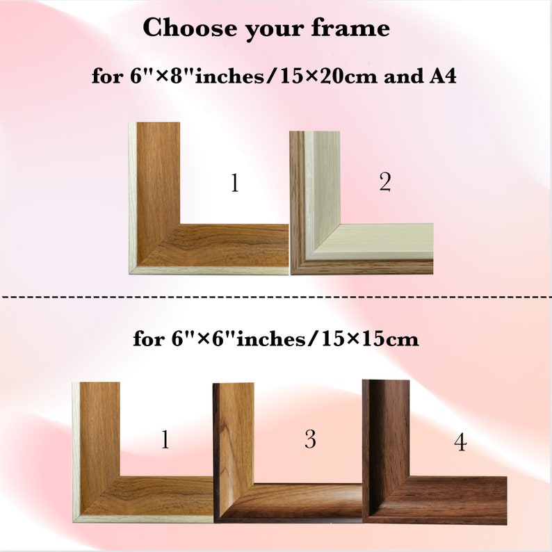 May include: Four different frame options for artwork. The first two frames are for 6x8 inch or 15x20 cm prints. The last two frames are for 6x6 inch or 15x15 cm prints.