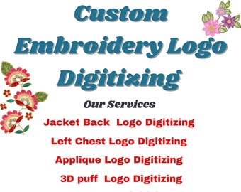 Custom Embroidery Digitizing, Logo Digitizing, Embroidery Digitizing Service, Image Digitizing , Custom Digitize, Embroidery Designs,PES,DST