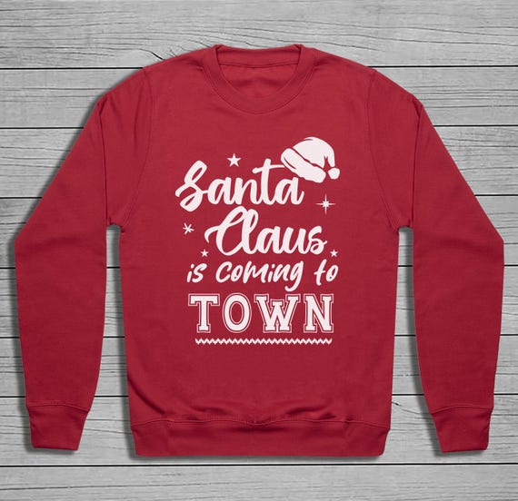 Santa Claus is coming to Town - Christmas Sweater For Him Her  - Gift - Christmas Sweater, Christmas Jumper -