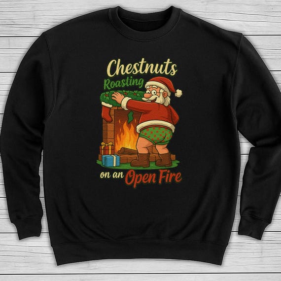Chestnuts Roasting - Christmas Sweater For Him Her  - Gift - Christmas Sweater, Christmas Jumper -Christmas Sweater - Funny Christmas Top