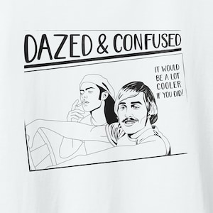 Dazed & Confused Shirt