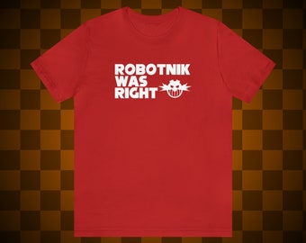 Robotnik Was Right - Unisex Jersey Short Sleeve Tee