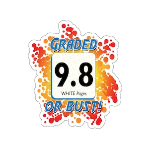 Graded 9.8 or Bust - Kiss-Cut Stickers