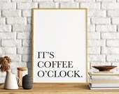 It 39 s Coffee O 39 clock Printable Wall Art for Office Funny Coffee Quotes Office Decor Modern Chic Decor for Kitchen Digital Art Print