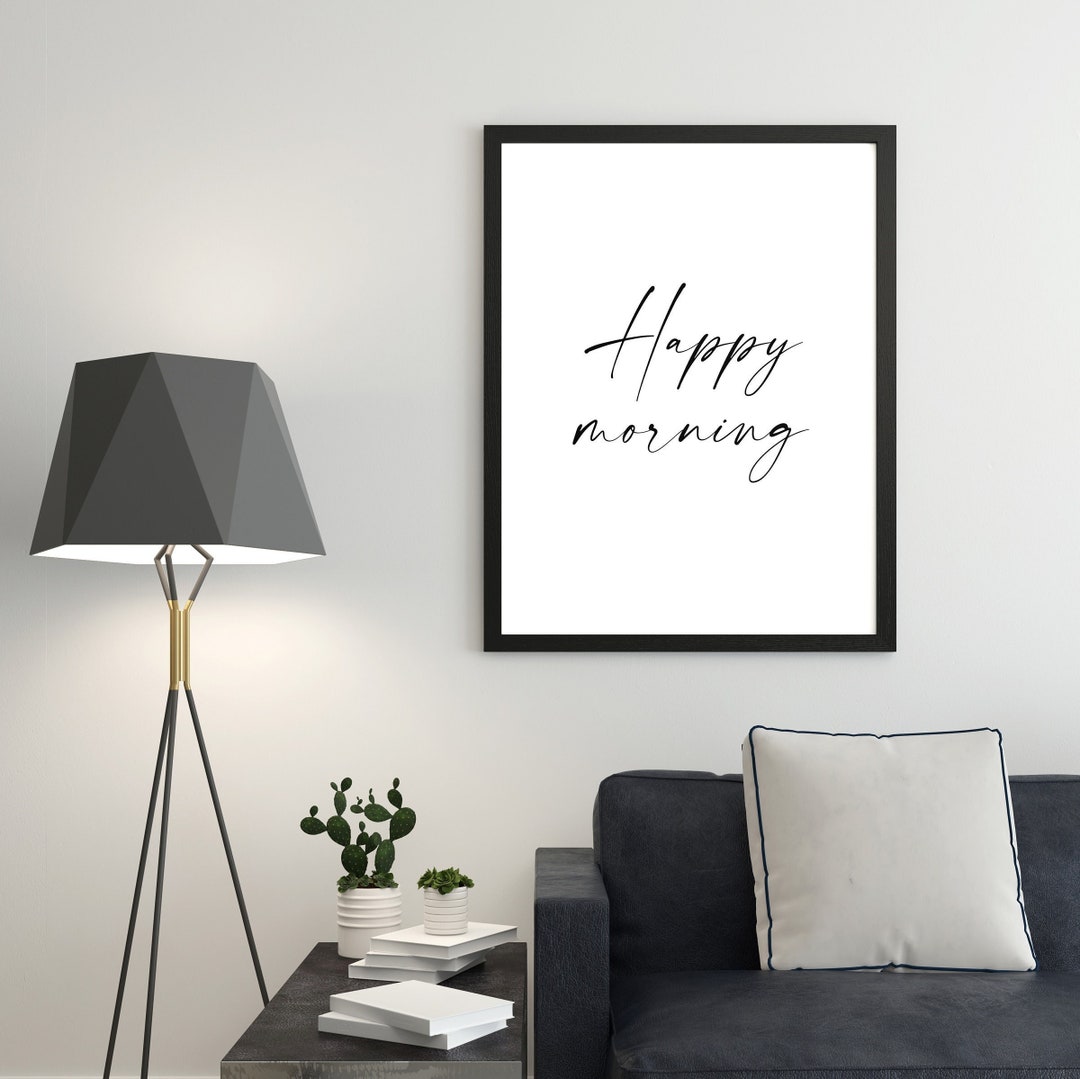 Happy Morning Quote Wall Art Printable Art Prints for Simple Home ...