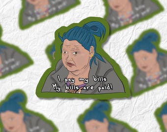 Peut inclure: Un autocollant représentant une femme de dessin animé avec des cheveux bleus et une expression sérieuse. L'autocollant a un fond vert et le texte "Je paie mes factures. Mes factures sont payées !"