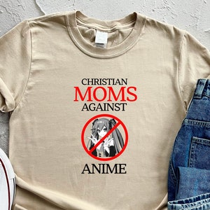 Christian Moms Against Anime Shirt, Funny Anime Shirt, Christian Mom Shirt, Funny Mom Shirt, Funny Meme Shirt, Gift For Mom