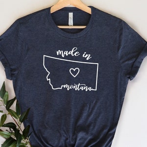 Made In Montana Shirt, Montana Shirt, Montana State Shirt, State Shirt, Home State Shirt, State Of Montana Shirt, Montana Gift, Montana Tee