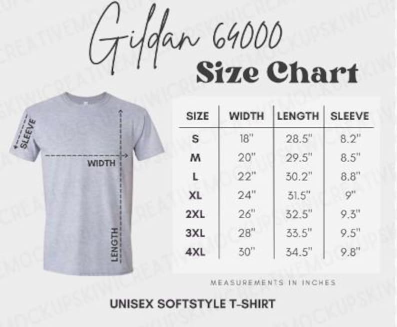 May include: Size chart for Gildan 64000 Unisex Softstyle T-Shirt. The chart shows measurements in inches for width, length, and sleeve length for sizes S through 4XL.
