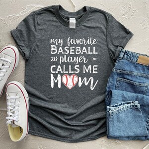 My Favorite Baseball Player Calls Me Mom Shirt, Baseball Mom Shirt, Love Baseball Tshirt, Womens Shirt, Baseball Fan Shirt, Baseball Tee image 4