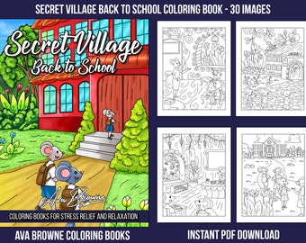 May include: A coloring book cover featuring a red schoolhouse with the text "Secret Village Back to School" and illustrations of mice with backpacks. The cover also includes the text "Coloring Books for Stress Relief and Relaxation" and "Ava Browne Coloring Books".